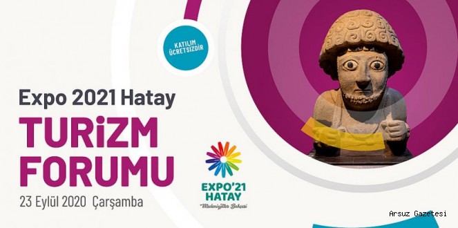 EXPO 2021 Hatay Turizm Forumu Kapılarını Açıyor