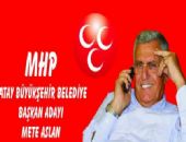 MHP Hatay Başkan Adayı Mete Aslan