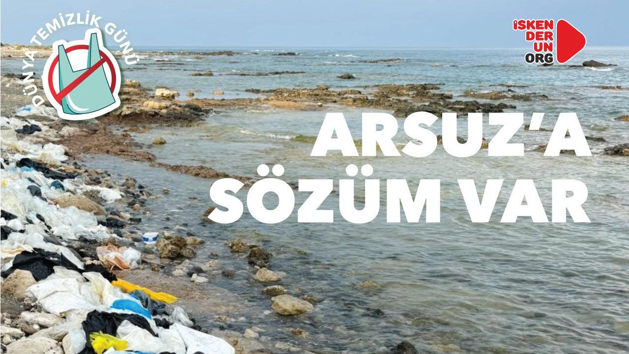 Arsuz’da ‘Dünya Temizlik Günü’ Güç Birliği…