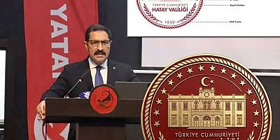 HATAY VALİLİĞİNİN YENİ LOGOSU TANITILDI!
